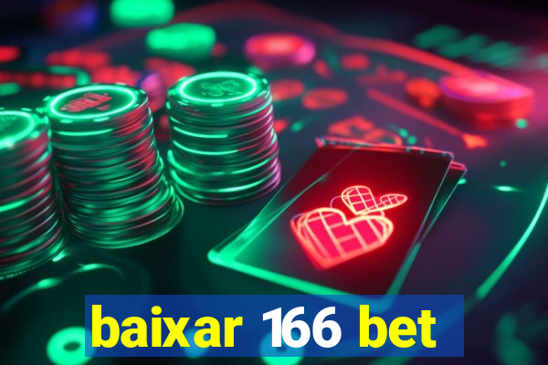 baixar 166 bet